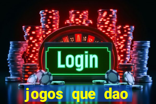 jogos que dao dinheiro ao se cadastrar